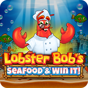 LOBSTER BOB’S SEA FOOD AND WIN IT