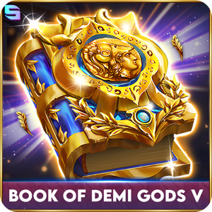 BOOK OF DEMI GODS V